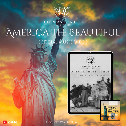 The Premiere Of Stephani Ezatoff's "America The Beautiful": The Official Music Video