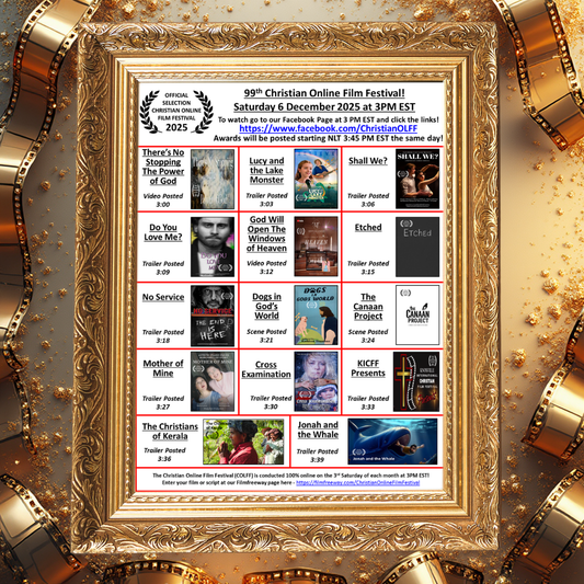 The 99th Christian Online Film Festival: Saturday, 6 December @ 3pm EST